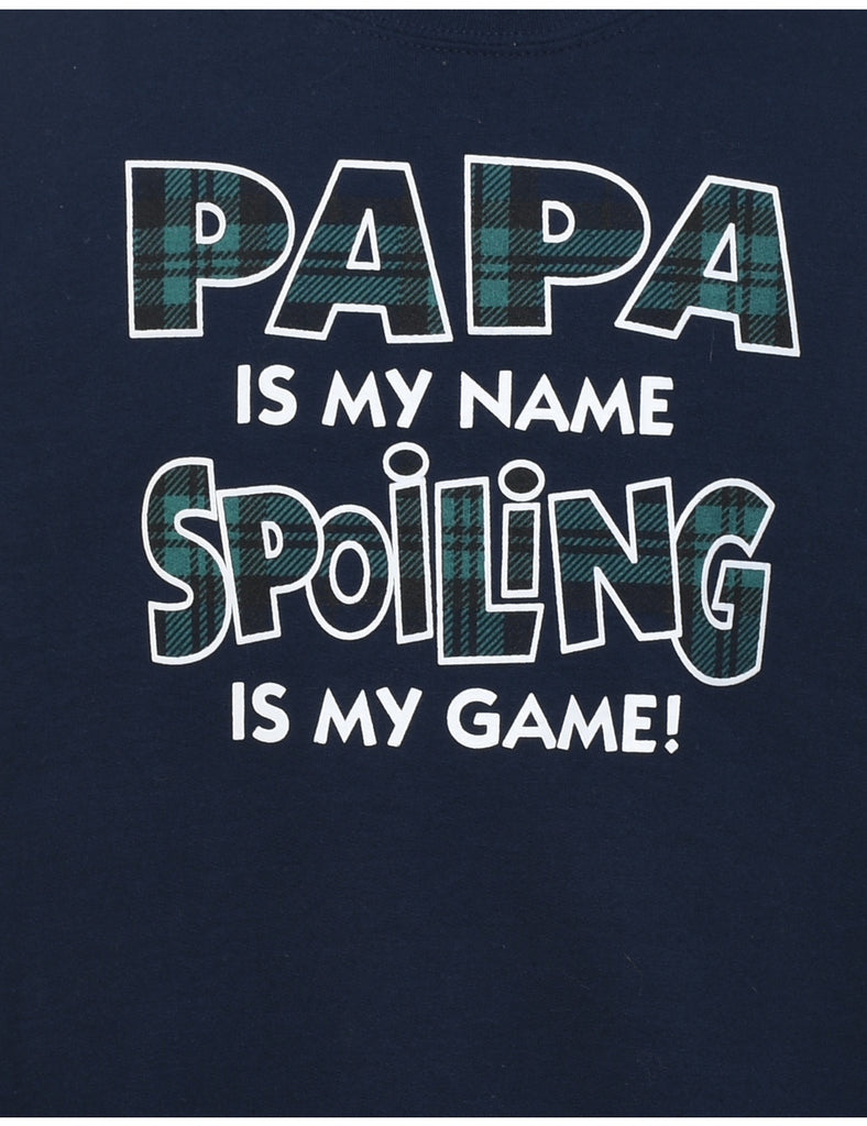 Papa Is My Name Spoiling Is My Game Printed Sweatshirt - XL